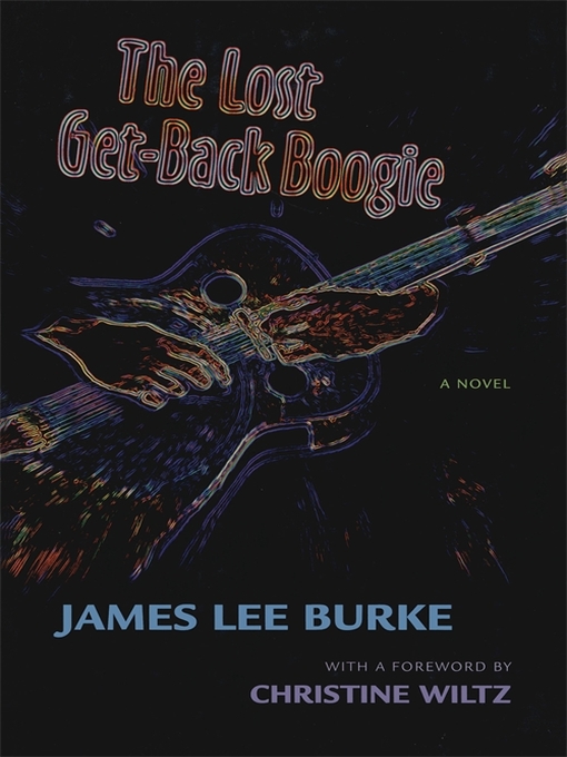 Title details for The Lost Get-Back Boogie by James Lee Burke - Wait list